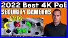 2022 Update Best 4k Poe Security Camera 1100 Vs 110 Motorized Zoom Cameras