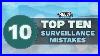 Top 10 Surveillance Mistakes To Avoid When Installing Your Security System For The First Time