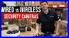 Wired Vs Wireless Security Cameras Advices From An Expert